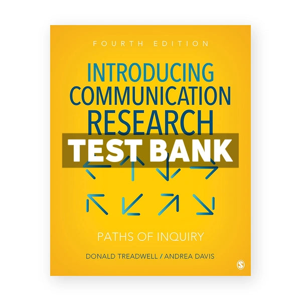 Introducing Communication Research Paths of Inquiry 4th edition Treadwell Test Bank
