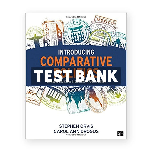 Introducing Comparative Politics Concepts and Cases in Context 4th edition Orvis Test Bank