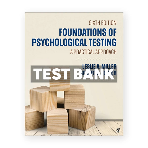 Foundations of Psychological Testing - A Practical Approach 6th edition Miller Test Bank