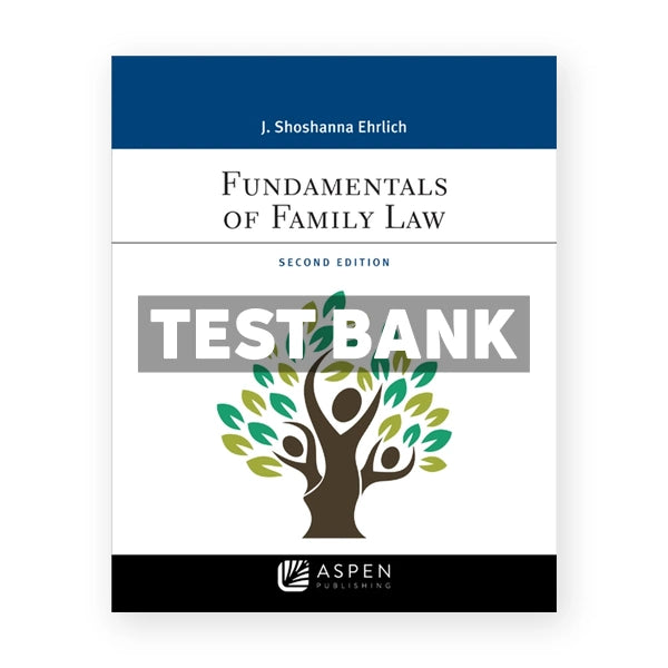Fundamentals of Family Law 2nd edition Ehrlich Test Bank