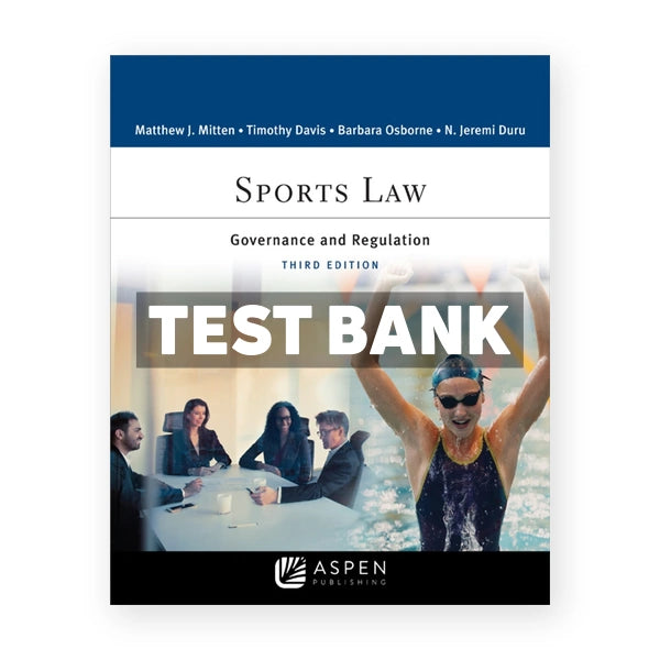 Sports Law - Governance and Regulation 3rd edition Mitten Test Bank