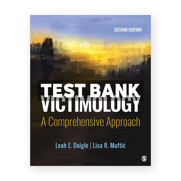 Victimology A Comprehensive Approach 2nd edition Daigle Test Bank