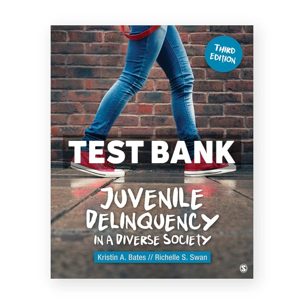 Juvenile Delinquency in a Diverse Society 3rd edition Bates Test Bank