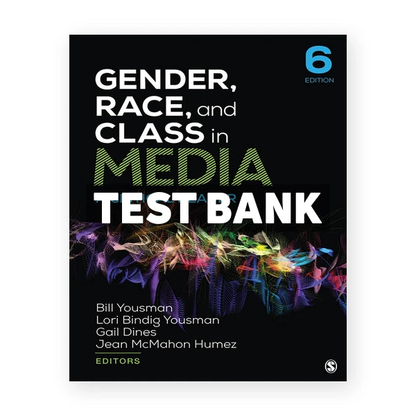 Gender Race and Class in Media - A Critical Reader 6th edition Yousman Test Bank