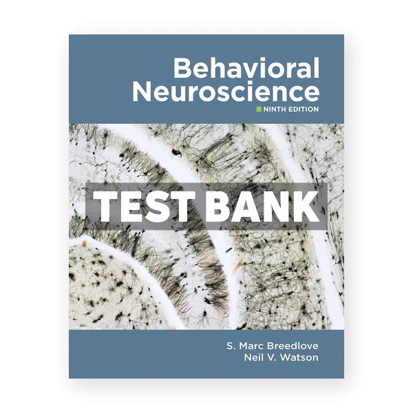 Behavioral Neuroscience 9th edition Breedlove Test Bank