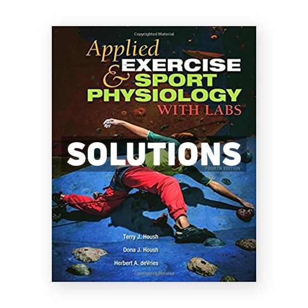 Applied Exercise and Sport Physiology With Labs 4th edition Housh Solutions Manual