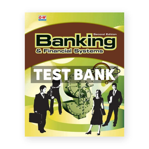 Banking and Financial Systems 2nd edition Kids Test Bank