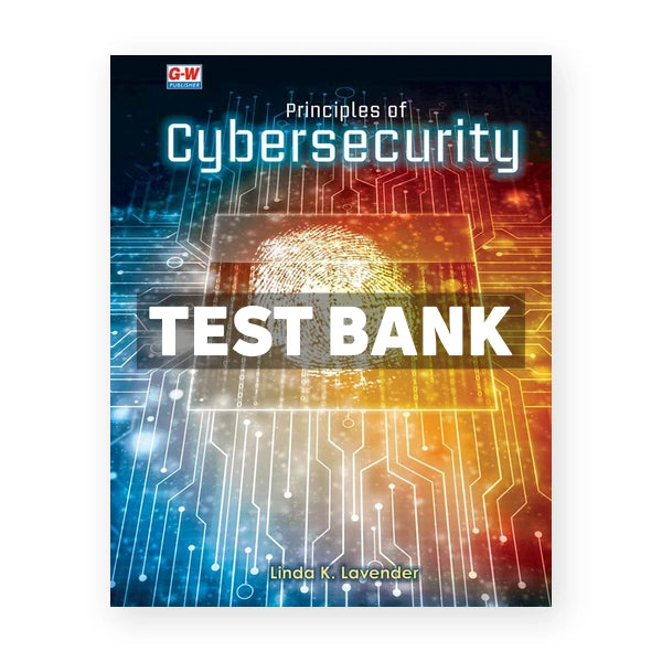 Principles of Cybersecurity 1st edition Lavender Test Bank