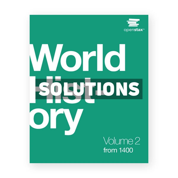 World History Volume 2 - from 1400 1st edition Kordas Solutions Manual