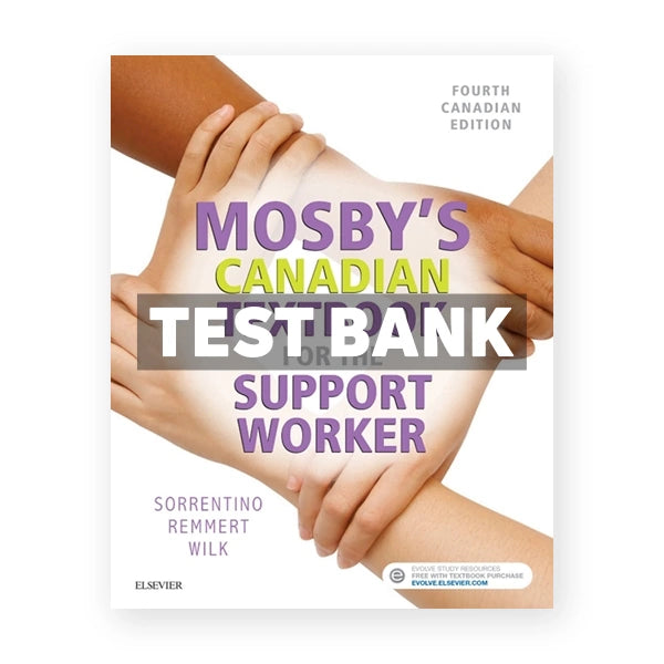 Mosby's Canadian Textbook for the Support Worker (Canadian) 4th edition Sorrentino Test Bank