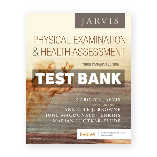 Physical Examination and Health Assessment (Canadian) 3rd edition Jarvis Test Bank