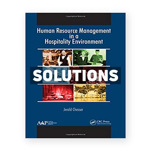 Human Resource Management in a Hospitality Environment 1st edition Chesser Solutions Manual