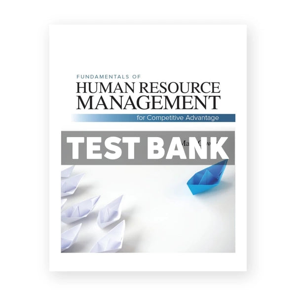 Fundamentals of Human Resource Management for Competitive Advantage 1st edition Gowan Test Bank