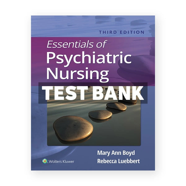 Essentials of Psychiatric Nursing 3rd edition Boyd Test Bank