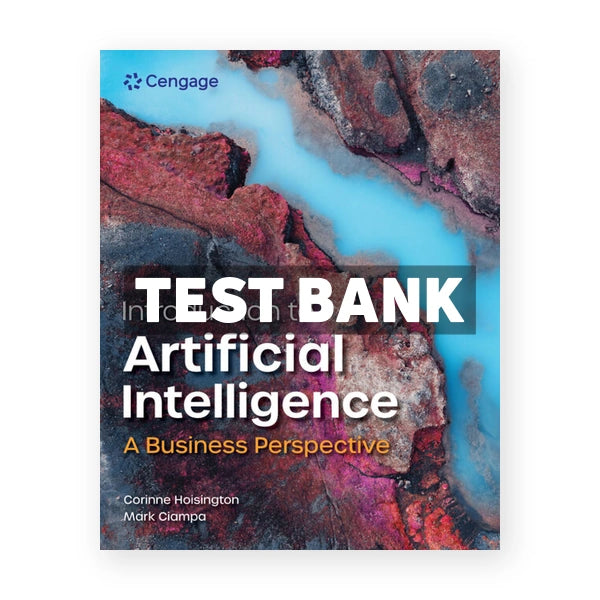 Introduction to Artificial Intelligence - A Business Perspective 1st edition Hoisington Test Bank