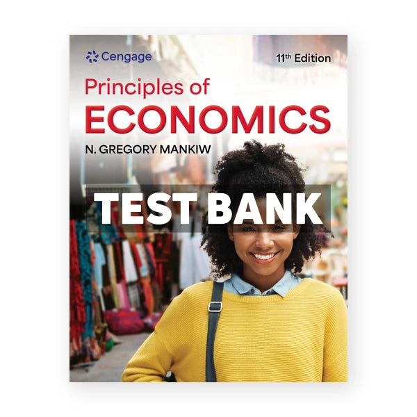 Principles of Economics 11th edition Mankiw Test Bank