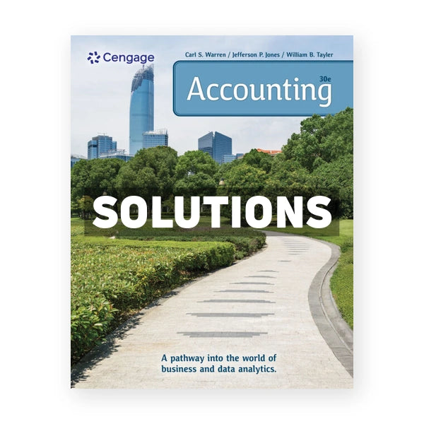 Accounting 30th edition Warren Solutions Manual