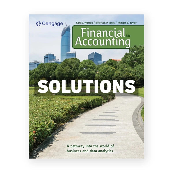 Financial Accounting 18th edition Warren Solutions Manual