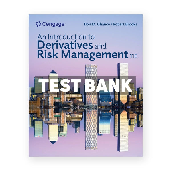 Introduction to Derivatives and Risk Management 11th edition Chance Test Bank