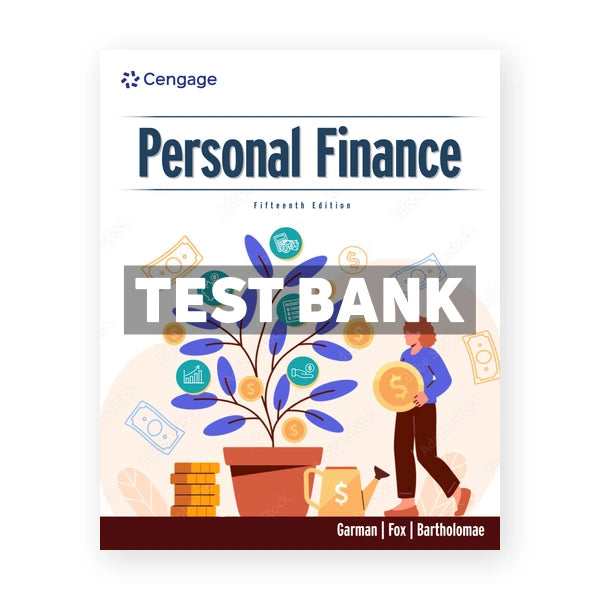 Personal Finance 15th edition Garman Test Bank