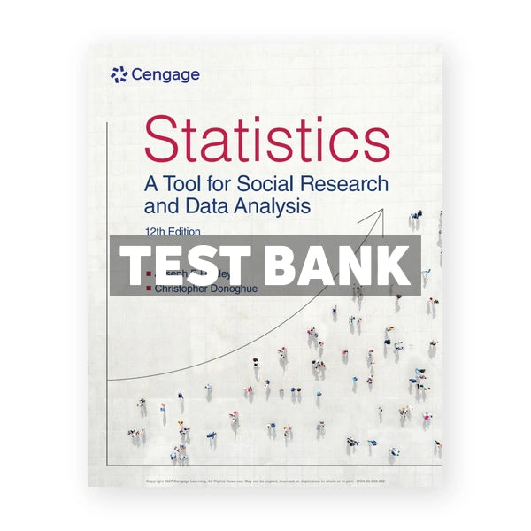 Statistics - A Tool for Social Research and Data Analysis 12th edition Healey Test Bank
