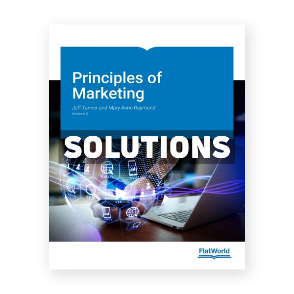 Principles of Marketing v6 1st edition Tanner Solutions Manual