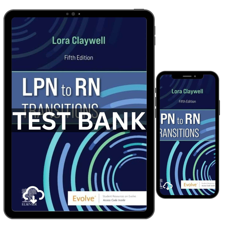 Test Bank For LPN To RN Transitions 5th Edition By Claywell