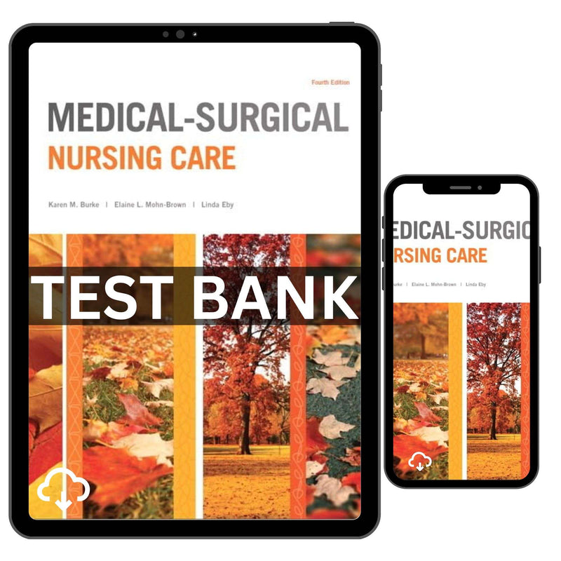 Test Bank for Medical Surgical Nursing Care 4th Edition by Burke