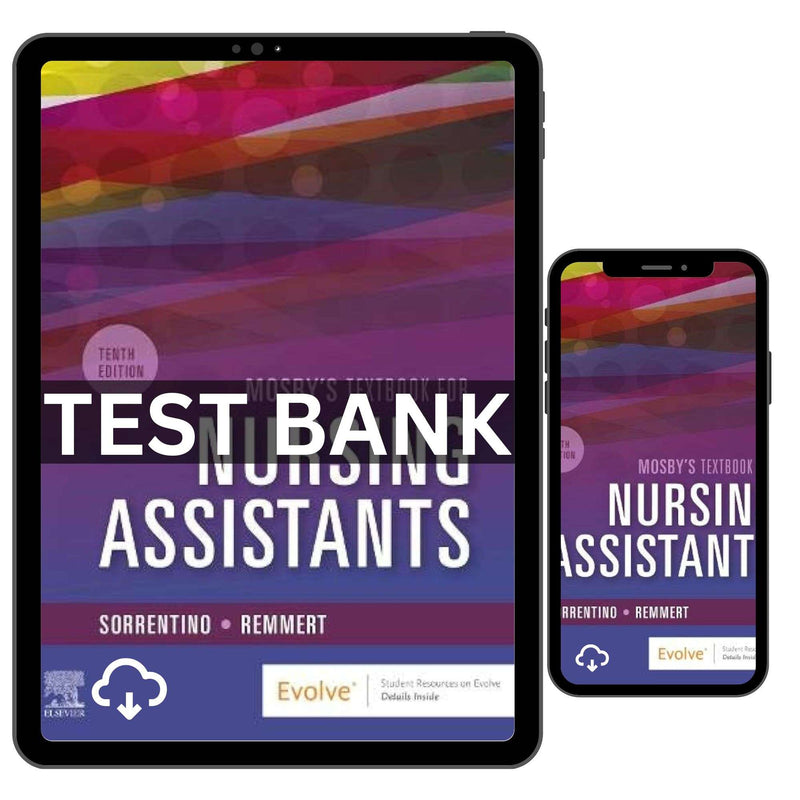 Test Bank for Mosbys Textbook for Nursing Assistants 10th Edition by Sorrentino