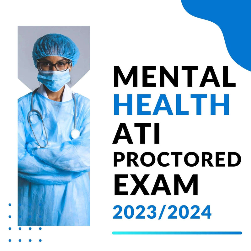 Mental Health ATI Proctored Exams Test Bank