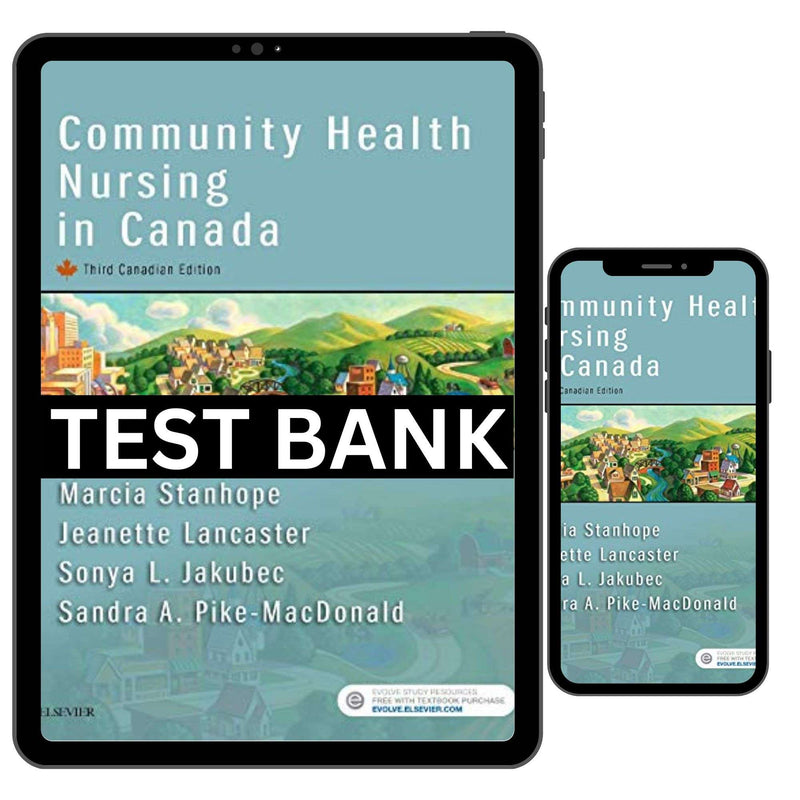 Test Bank for Stanhope and Lancasters Community Health Nursing in Canada, 4th Edition by MacDonald