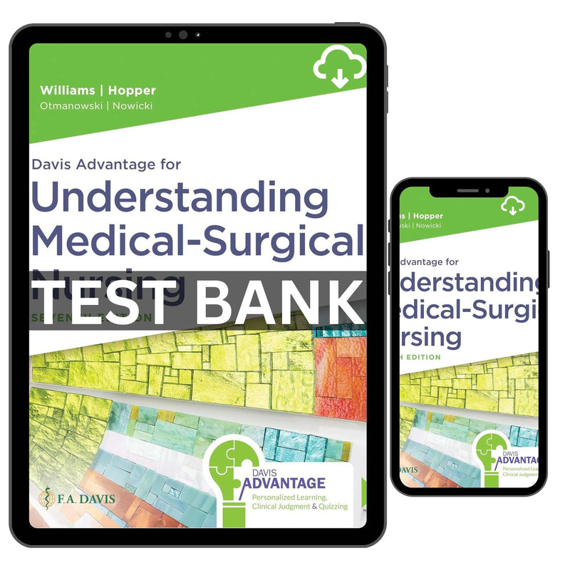 Test Bank Davis Understanding Medical Surgical Nursing 7th By Williams & Hopper ISBN 9781719644587