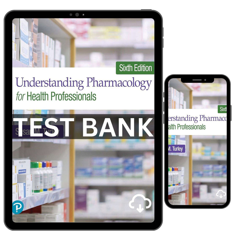 Understanding Pharmacology for Health Professionals 6th Edition Test Bank